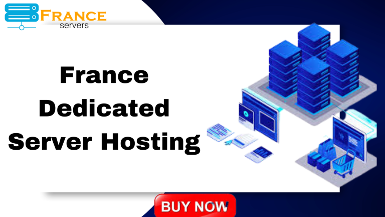 Make Use Of The France Dedicated Server Hosting And VPS Server Hosting