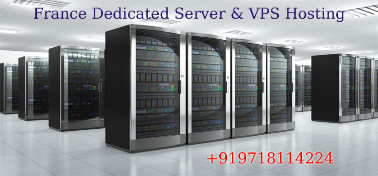 Make Use Of The France Dedicated Server Hosting And VPS Server Hosting