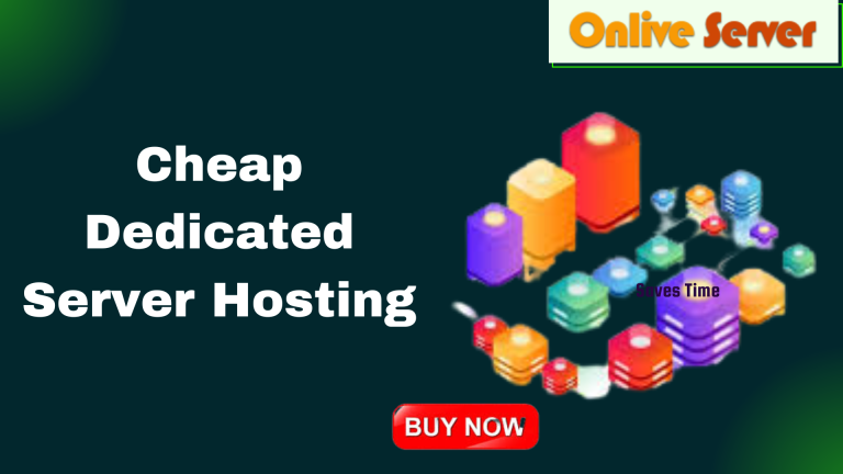 Choose Cheap Dedicated Server Hosting Plans By Onlive Server