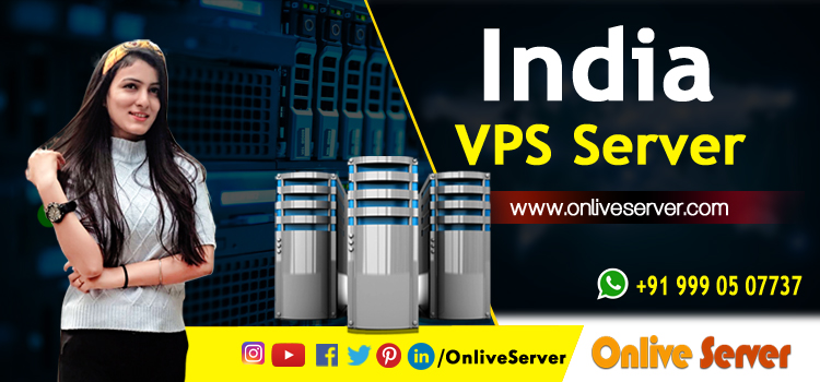 How can India VPS Server benefit you? What can it do for the site?