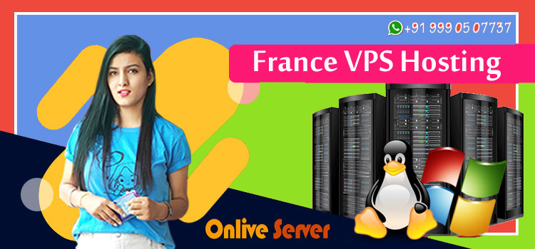 Do You Need Hosting for Website? Get The Best France VPS Hosting Plan