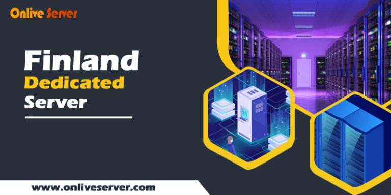 How to Build UP Your Business With Finland Dedicated Server?