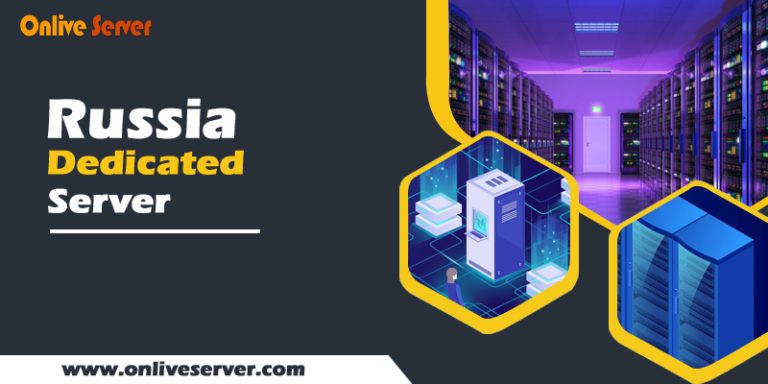 What You Need to Know about Russia Dedicated Server