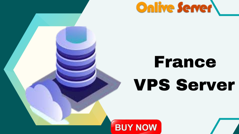 Choose the Right France VPS Server by Onlive Server