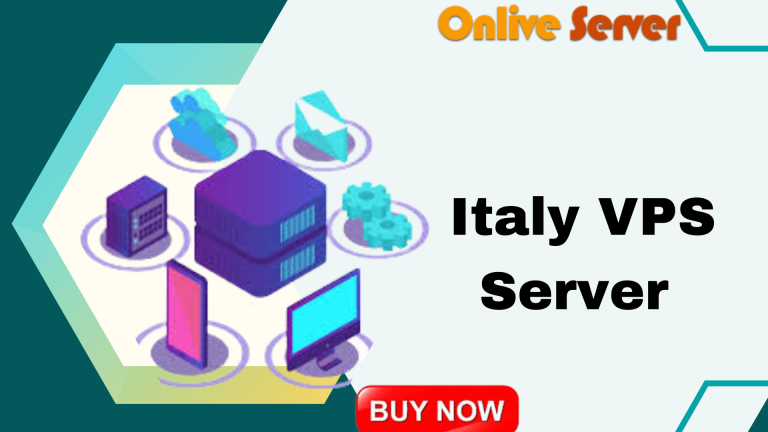 Italy VPS Server – The Perfect Option for Your Online Business by Onlive Server