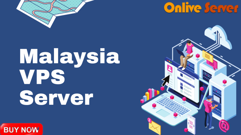 Malaysia VPS Server Presents for You Business by Onlive Server