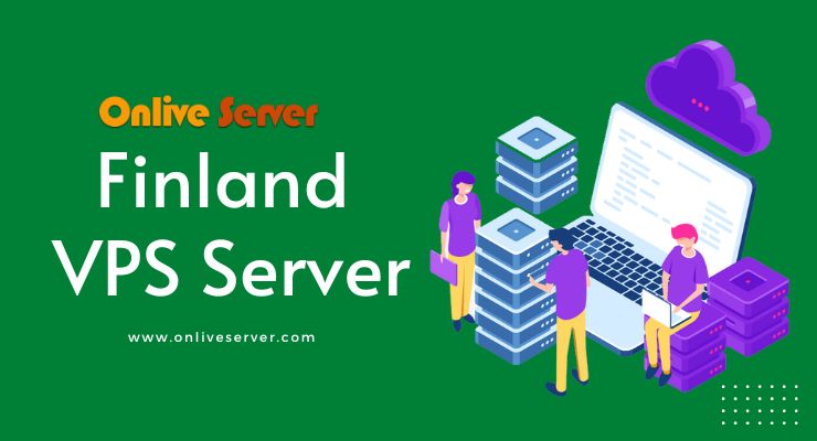 Finland VPS Server with Company One of the Impressive Features