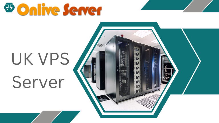Get UK VPS Server For Fast Speed and Reliability – Onlive Server