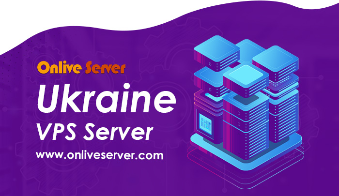 Choose a Ukraine VPS Server for your Business by Onlive Server