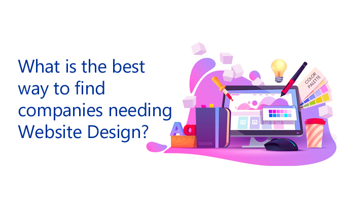 15 Ways to Find a Company That Needs Website Design