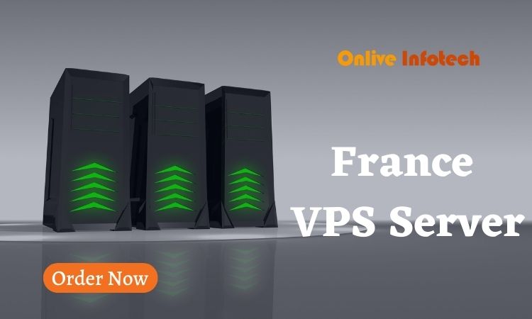 Choose the Right France VPS Server for Your Needs