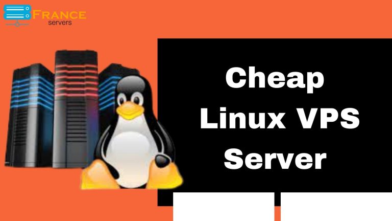 Safest & Reliable Cheap Linux VPS Server Hosting by France Servers 