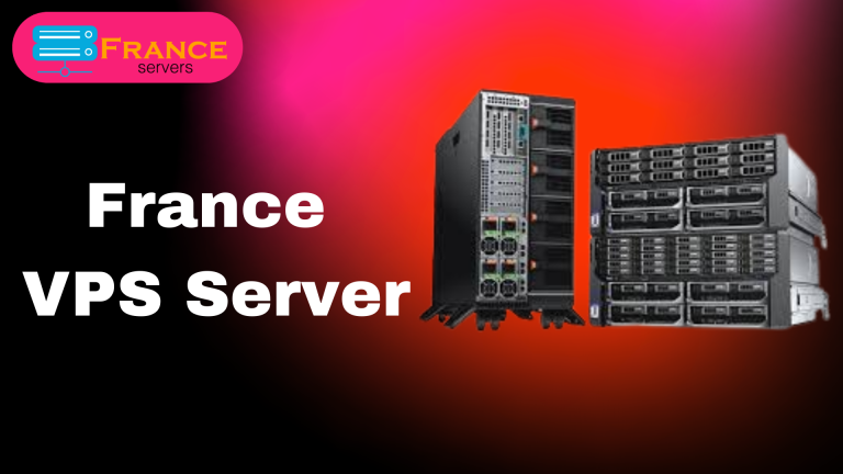 What Is a France VPS Server? A Complete Guide to VPS Hosting