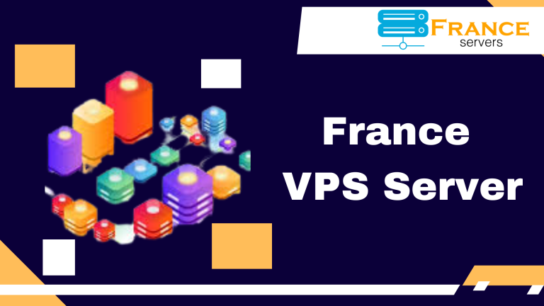 France VPS Server Types and Their Uses Explained by France Servers 