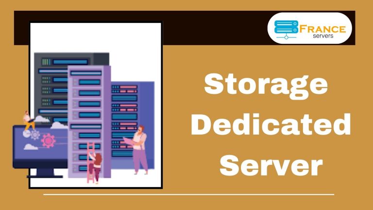 France Servers Based Super-Fast Storage Dedicated Server