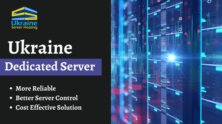 The Definitive Guide to Choosing the Best Ukraine Dedicated Server