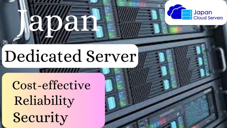 Enjoy the Services with Japan Dedicated Server Right Away 