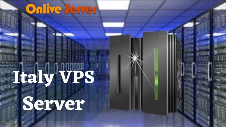 Italy VPS Server: The Perfect Platform to Host Your Website | Italy Server Hosting