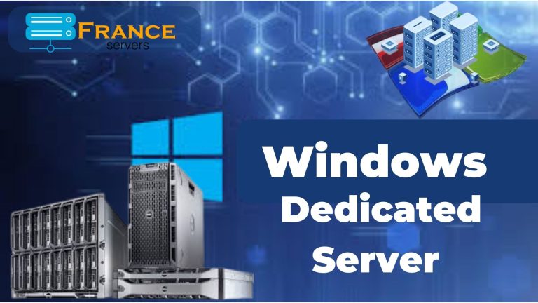 Windows Dedicated Server with High Performance | France Servers