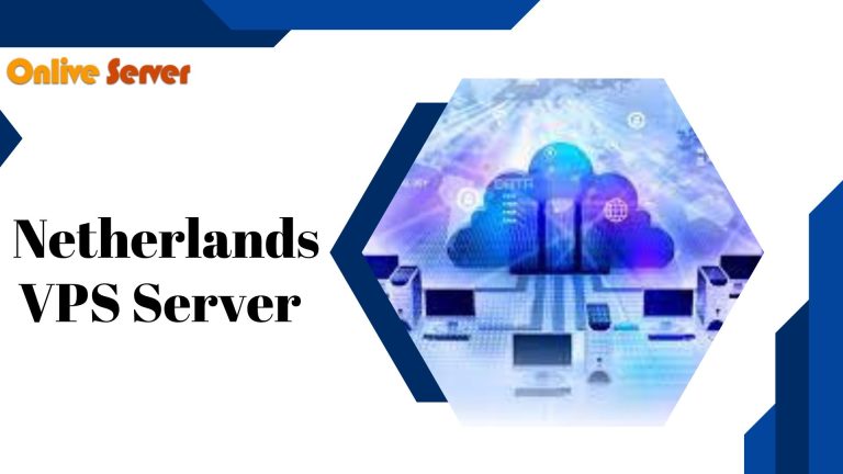 Netherlands VPS Server: A Reliable and Flexible Hosting Solution