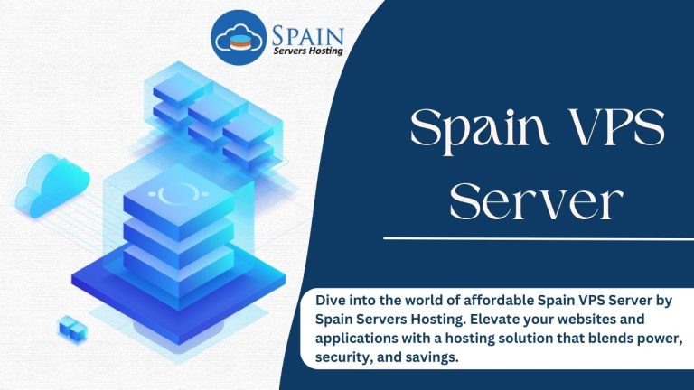 Elevate Your Website with Spain VPS Server via Spain Servers Hosting