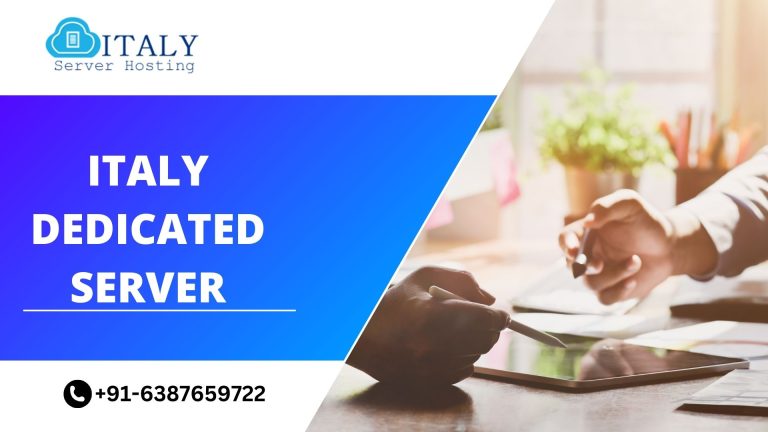 Italy Dedicated Server: Boost Traffic to Your Website
