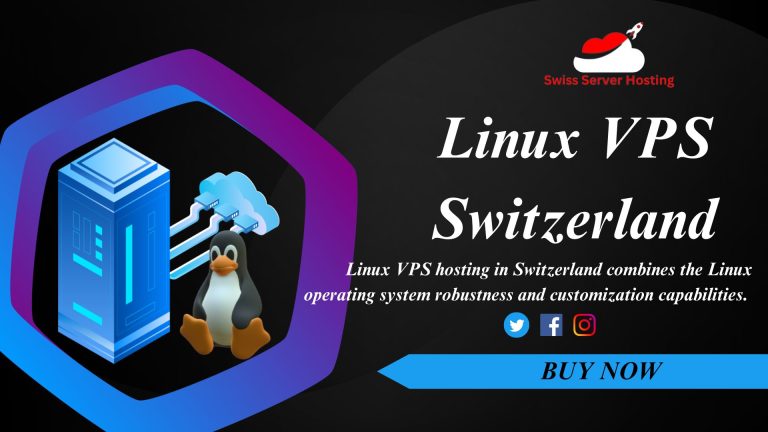 Secure and Affordable Linux VPS Hosting in Switzerland The Ultimate Solution for Data Privacy